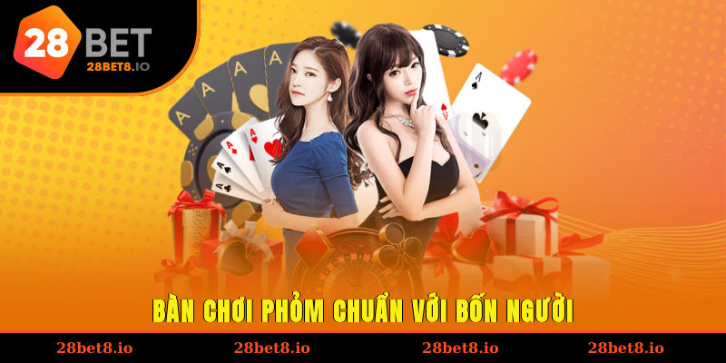 Bàn chơi Phỏm chuẩn với bốn người