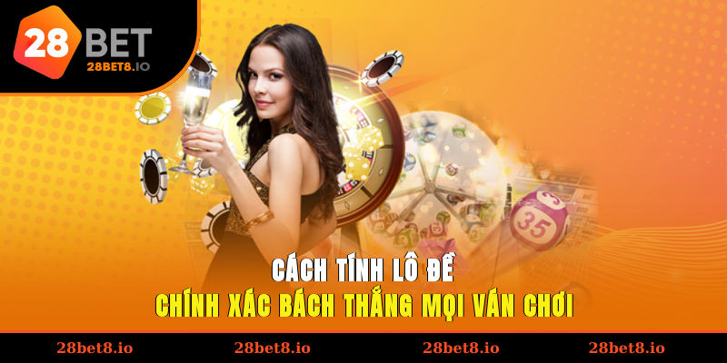 Cách tính lô đề