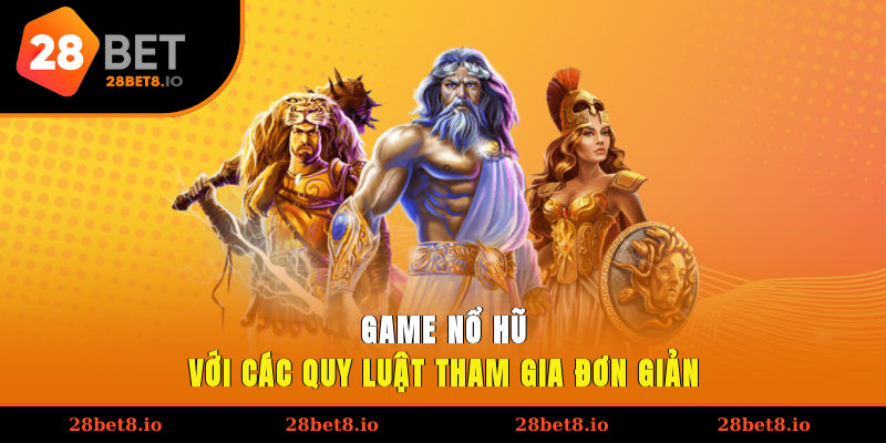 Game nổ hũ với các quy luật tham gia đơn giản