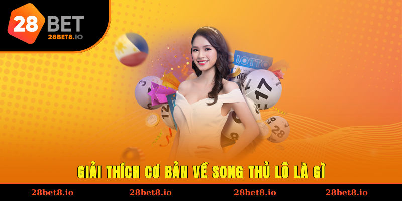 Giải thích cơ bản về song thủ lô là gì