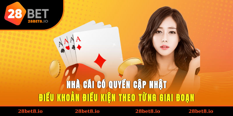 Nhà cái có quyền cập nhật điều khoản điều kiện theo từng giai đoạn