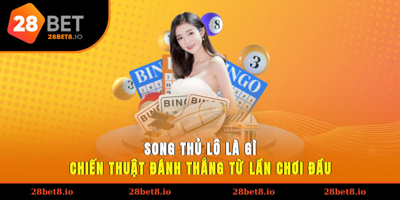 Song thủ lô là gì