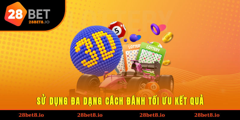 Sử dụng đa dạng cách đánh tối ưu kết quả